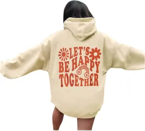 Let'S Be Happy Together Oversized Hoodies For Women Casual Long Sleeve Letter Printed Pullover Hooded Pocket Hoodie