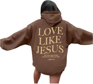 Love Like Jesus Graphic Christian Hoodies for Women Girls Oversized Long Sleeve Sweatshirts Drawstring Pockets Pullover Tops